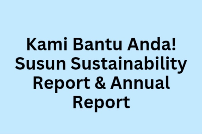 Sustainability Report & Annual Report: Solusi Waktu yang Semakin Sempit dan Deadline OJK Sudah di Depan Mata